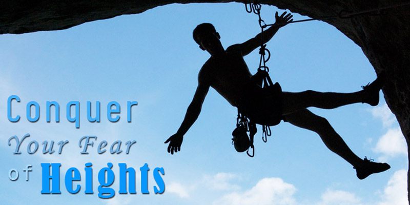 Conquer Your Fear of Heights