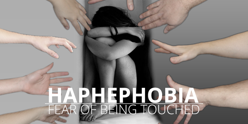 Fear of Being Touched- Causes, Symptoms and Treatment