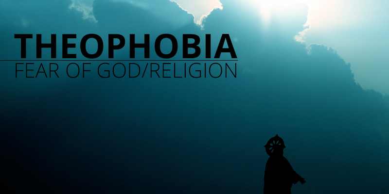 Theophobia Fear of God or Religion- Causes, Symptoms and Treatment -  Healthtopia