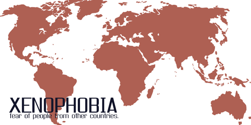 xenophobia, fear of foreigners